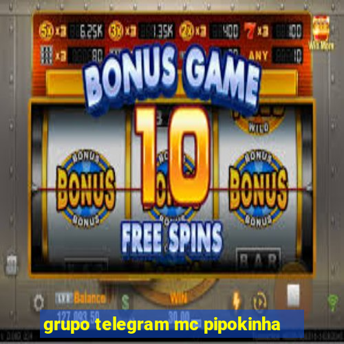 grupo telegram mc pipokinha